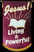 Jesus Living and Powerful