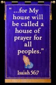 ... for My house will be called a house of prayer for all peoples.